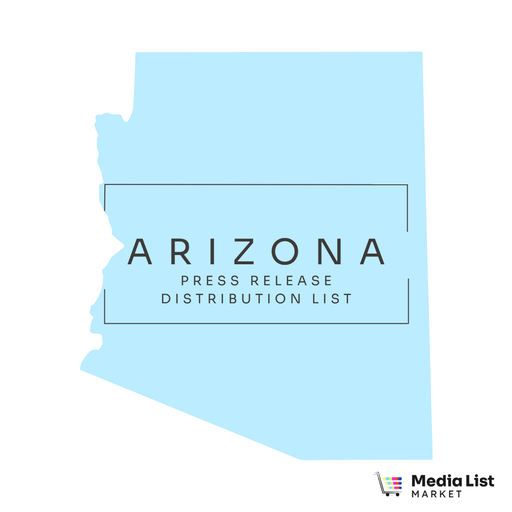 Arizona Press Release Distribution Media List - Media List Market