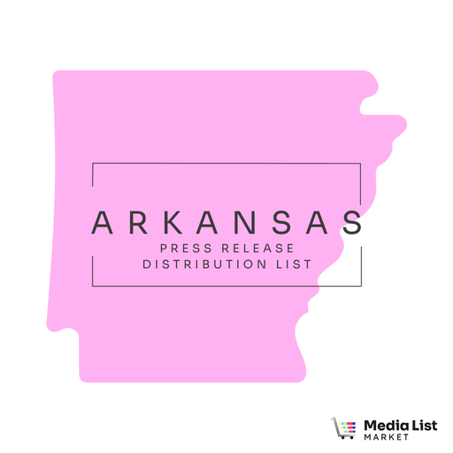 Arkansas Press Release Distribution List by Media List Market